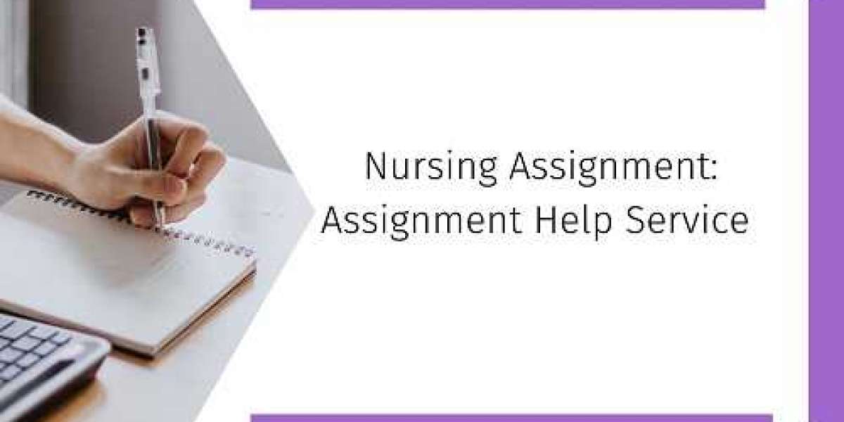 Nursing Assignment: Assignment Help Service