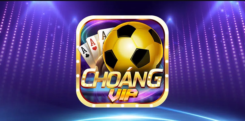 Choang Vip - Cổng game đánh bài đẳng cấp hàng đầu thị trường năm 2023