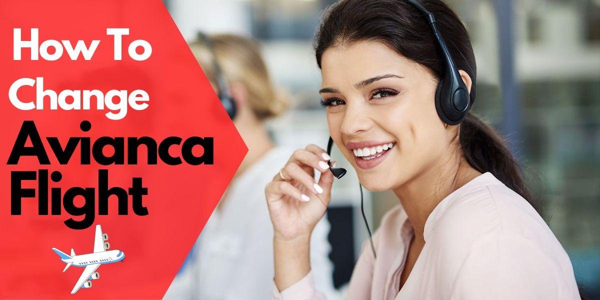 How To Change Avianca Flight? Date Change Fee and Policy