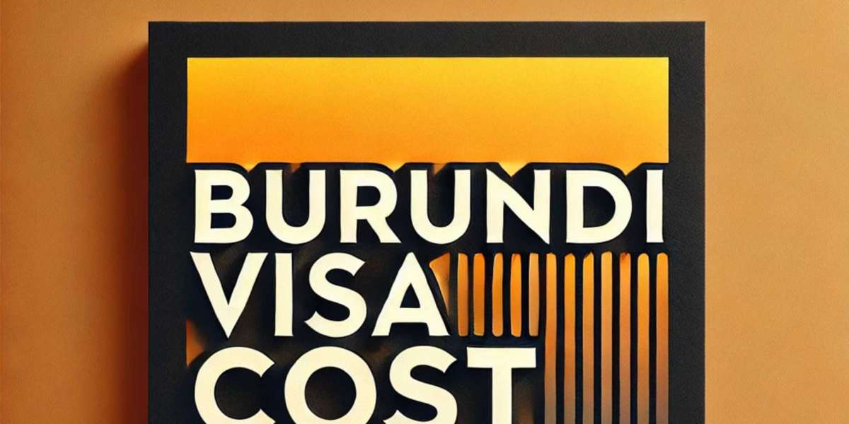 Understanding the Burundi Visa Cost